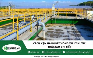 Cách vận hành hệ thống xử lý nước thải 2024 chi tiết